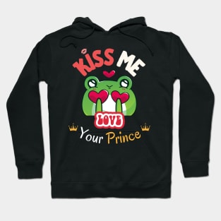 Kiss me your prince Hoodie